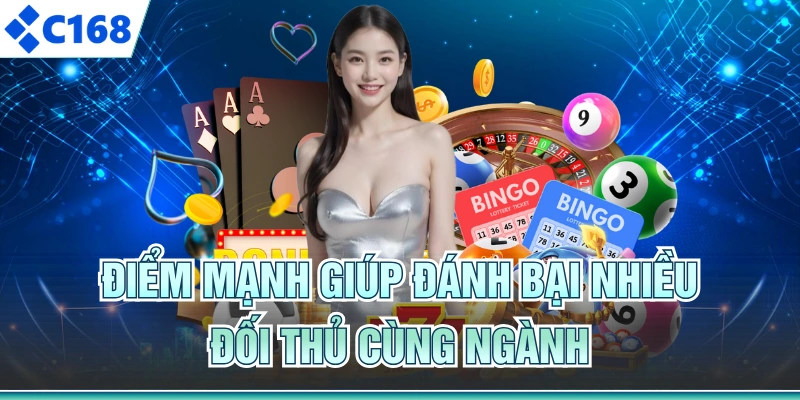 Điểm mạnh giúp đánh bại nhiều đối thủ cùng ngành